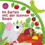 Cover-Bild Meine liebsten Krabbeltiere - Im Garten mit der kleinen Raupe