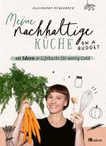 Cover-Bild Meine nachhaltige Küche – on a budget