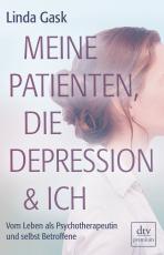 Cover-Bild Meine Patienten, die Depression & ich
