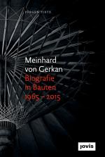 Cover-Bild Meinhard von Gerkan – Biografie in Bauten 1965–2015