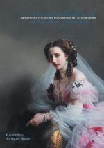 Cover-Bild Meisterhafte Portäts der Fürstenmaler im 19. Jahrhundert
