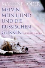 Cover-Bild Melvin, mein Hund und die russischen Gurken