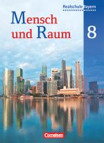 Cover-Bild Mensch und Raum - Geographie Realschule Bayern - 8. Jahrgangsstufe