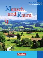 Cover-Bild Mensch und Raum - Geographie Realschule Bayern - Bisherige Ausgabe / 9. Jahrgangsstufe - Schülerbuch