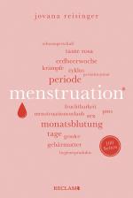 Cover-Bild Menstruation | Wissenswertes und Unterhaltsames über den weiblichen Zyklus | Reclam 100 Seiten