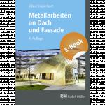 Cover-Bild Metallarbeiten an Dach und Fassade - E-Book (PDF)