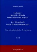 Cover-Bild Metapher: Kognitive Krücke oder heuristische Brücke? Zur Metaphorik in der Wissenschaftssprache