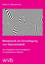 Cover-Bild Metaphysik als Grundlegung von Naturdialektik