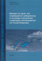 Cover-Bild Methoden zur signal- und modellbasierten Lastbegrenzung in verzweigten mechanischen Landeklappen-Antriebssystemen von Transportflugzeugen