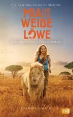 Cover-Bild Mia und der weiße Löwe - Das Buch zum Film