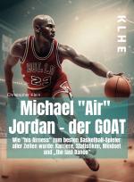 Cover-Bild Michael "Air" Jordan - der GOAT