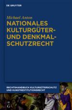 Cover-Bild Michael Anton: Handbuch Kulturgüterschutz und Kunstrestitutionsrecht / Nationales Kulturgüter- und Denkmalschutzrecht