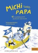 Cover-Bild Michi und Papa. 10 wunderwarme Mutmach-Abenteuer