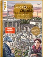 Cover-Bild Micro Crimes. Das Krimi-Suchbuch. Sherlock Holmes gegen die Unterwelt Berlins. Finde die Ganoven im Gewimmel der Goldenen 20er (SPIEGEL Bestseller-Autor)
