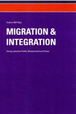 Cover-Bild Migration und Integration - Dialog zwischen Politik, Wissenschaft und Praxis (Band 1)