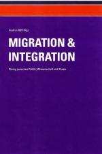 Cover-Bild Migration und Integration - Dialog zwischen Politik, Wissenschaft und Praxis (Band 1)