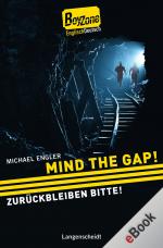 Cover-Bild Mind the Gap! - Zurückbleiben bitte!