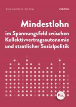 Cover-Bild Mindestlohn im Spannungsfeld zwischen Kollektivvertragsautonomie und staatlicher Sozialpolitik