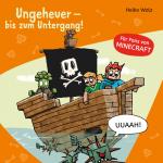 Cover-Bild Minecraft 4: Ungeheuer – bis zum Untergang!