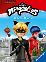 Cover-Bild Miraculous: Roboter-Chaos - Erstlesebuch ab 7 Jahren - 2. Klasse