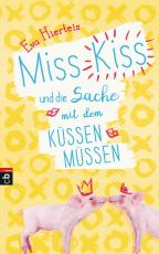 Cover-Bild Miss Kiss und die Sache mit dem Küssenmüssen