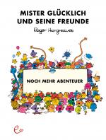 Cover-Bild Mister Glücklich und seine Freunde. Noch mehr Abenteuer