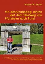 Cover-Bild Mit achtundsiebzig Jahren auf dem Westweg von Pforzheim nach Basel