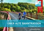 Cover-Bild Mit dem Fahrrad über alte Bahntrassen im Bergischen Land