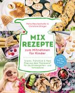 Cover-Bild Mix-Rezepte zum Mitnehmen für Kinder