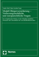 Cover-Bild Modell Bürgerversicherung - Verfassungsrechtliche und europarechtliche Fragen