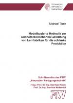Cover-Bild Modellbasierte Methodik zur kompetenzorientierten Gestaltung von Lernfabriken für die schlanke Produktion