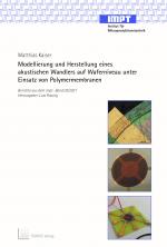 Cover-Bild Modellierung und Herstellung eines akustischen Wandlers auf Waferniveau unter Einsatz von Polymermembranen