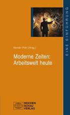 Cover-Bild Moderne Zeiten: Arbeitswelt heute