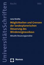 Cover-Bild Möglichkeiten und Grenzen der landesplanerischen Steuerung des Windenergieausbaus
