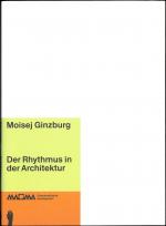 Cover-Bild Moisej Ginzburg. Der Rhythmus in der Architektur