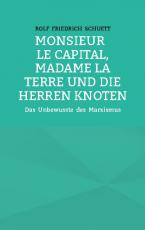 Cover-Bild Monsieur le Capital, Madame la Terre und die Herren Knoten
