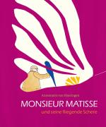 Cover-Bild Monsieur Matisse und seine fliegende Schere