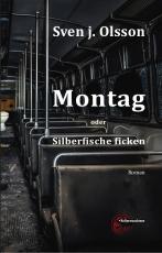 Cover-Bild Montag oder Silberfische ficken