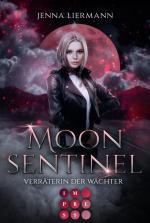 Cover-Bild Moon Sentinel. Verräterin der Wächter