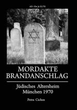 Cover-Bild Mordakte Brandanschlag jüdisches Altersheim München 1970