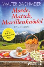 Cover-Bild Morde, Matsch, Marillenknödel (Ein-Kommissar-Egger-Krimi 4)
