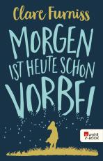 Cover-Bild Morgen ist heute schon vorbei