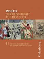 Cover-Bild Mosaik (Oldenbourg) - Ausgabe E Niedersachsen / Band 1: 5./6. Schuljahr - Von der Vorgeschichte bis zum Frühen Mittelalter