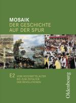 Cover-Bild Mosaik (Oldenbourg) - Ausgabe E Niedersachsen / Band 2: 7./8. Schuljahr - Vom Hochmittelalter bis zum Zeitalter der Revolutionen
