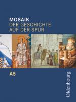 Cover-Bild Mosaik (Oldenbourg) - Der Geschichte auf der Spur - Ausgabe A zum Bildungsplan für Gymnasien in Baden-Württemberg - Band 5: 10. Schuljahr