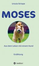 Cover-Bild Moses - Aus dem Leben mit einem Hund