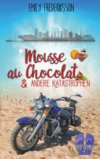 Cover-Bild Mousse au Chocolat & andere Katastrophen