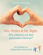 Cover-Bild Mrs. Perfect & Mr. Right: Wie erkenne ich den passenden Partner?