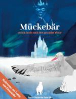 Cover-Bild Mückebär und die Suche nach dem geraubten Winter