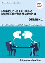 Cover-Bild MÜNDLICHE PRÜFUNG DEUTSCH-TEST FÜR DEN BERUF B1- DTB/BSK B1